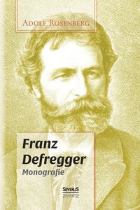 bokomslag Franz Defregger. Monografie