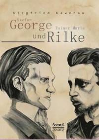 bokomslag Stefan George und Rainer Maria Rilke