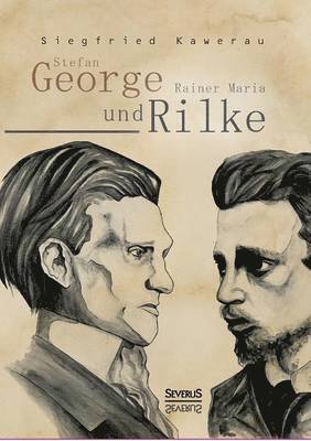 Stefan George und Rainer Maria Rilke 1