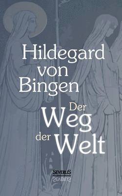 Hildegard Von Bingen - Weg der Welt, Häftad