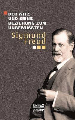 bokomslag Der Witz und seine Beziehung zum Unbewuten