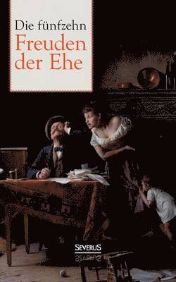 Antoine De La Sale - fünfzehn Freuden der Ehe, Häftad