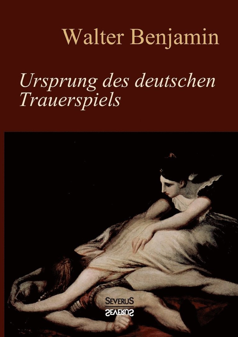 Ursprung des deutschen Trauerspiels 1