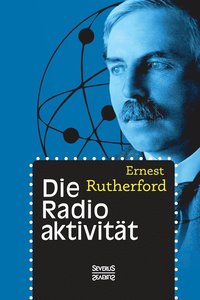 bokomslag Die Radioaktivitt