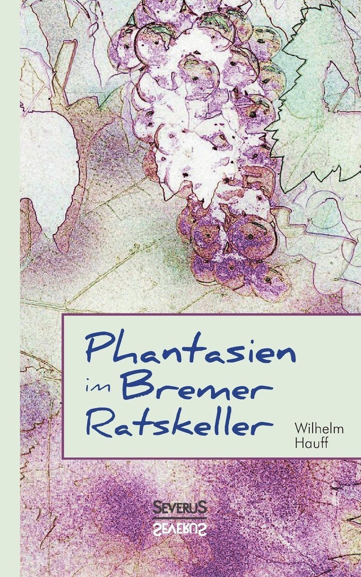 Phantasien im Bremer Ratskeller 1