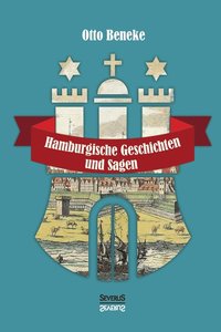 bokomslag Hamburgische Geschichten und Sagen
