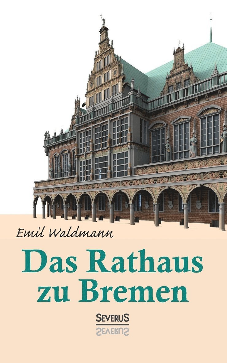 Das Rathaus zu Bremen 1