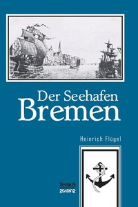 bokomslag Der Seehafen Bremen