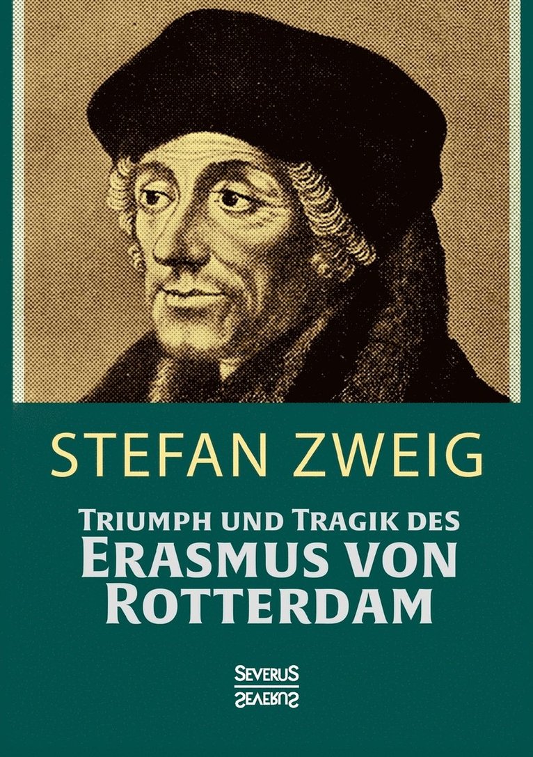 Triumph und Tragik des Erasmus von Rotterdamm 1