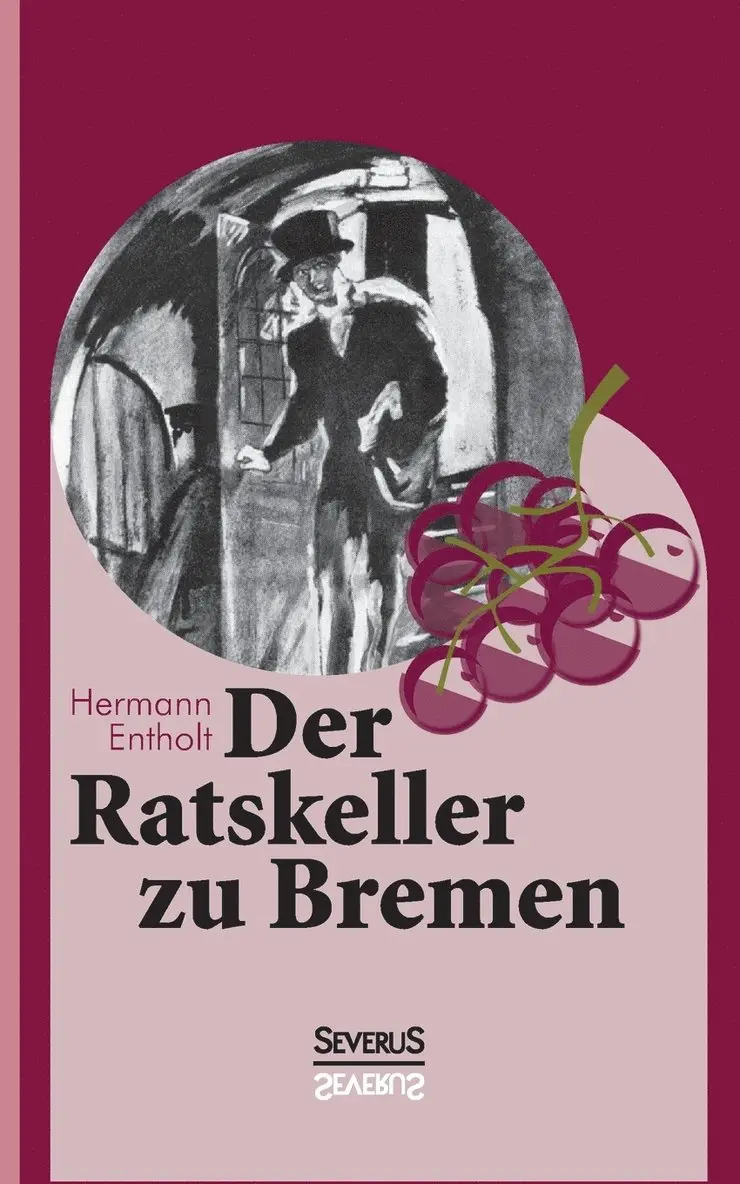 Björn Bedey, Hermann Entholt - Ratskeller zu Bremen, Häftad. Tillgänglighet: Lägg i varukorg