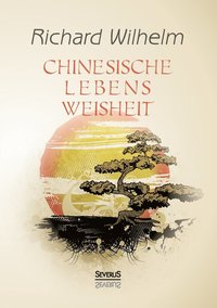 bokomslag Chinesische Lebensweisheit