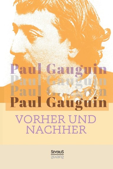 Paul Gauguin - Vorher und nachher, Häftad