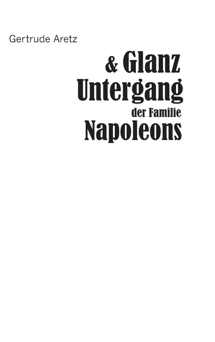 Glanz und Untergang der Familie Napoleons 1