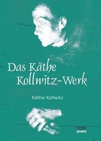 bokomslag Das Kathe Kollwitz-Werk