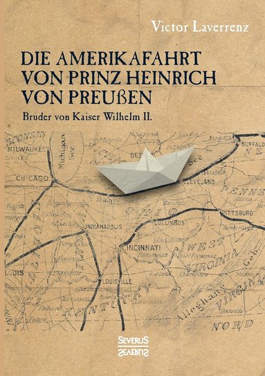 bokomslag Die Amerikafahrt von Prinz Heinrich von Preuen