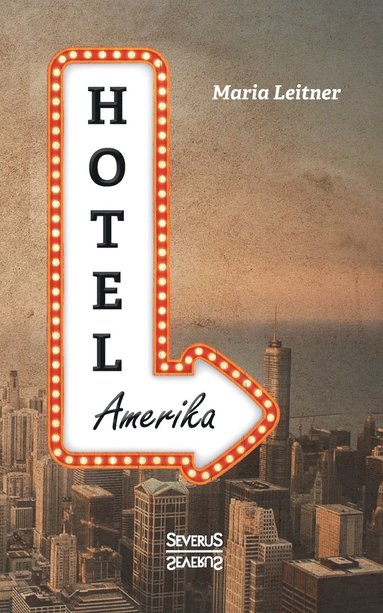 bokomslag Hotel Amerika. Eine Frau reist durch die Welt