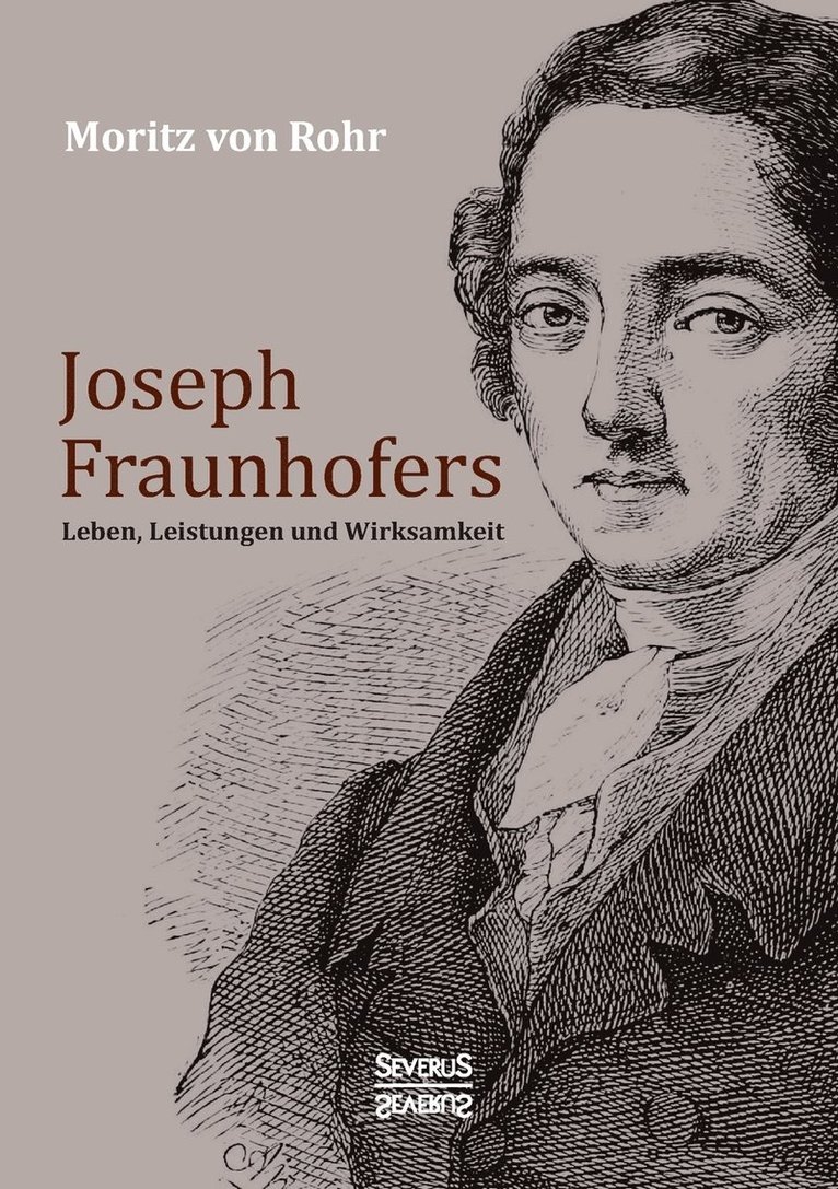 Joseph Fraunhofers Leben, Leistungen und Wirksamkeit 1