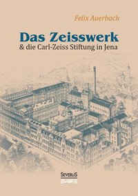 bokomslag Das Zeisswerk und die Carl-Zeiss-Stiftung in Jena