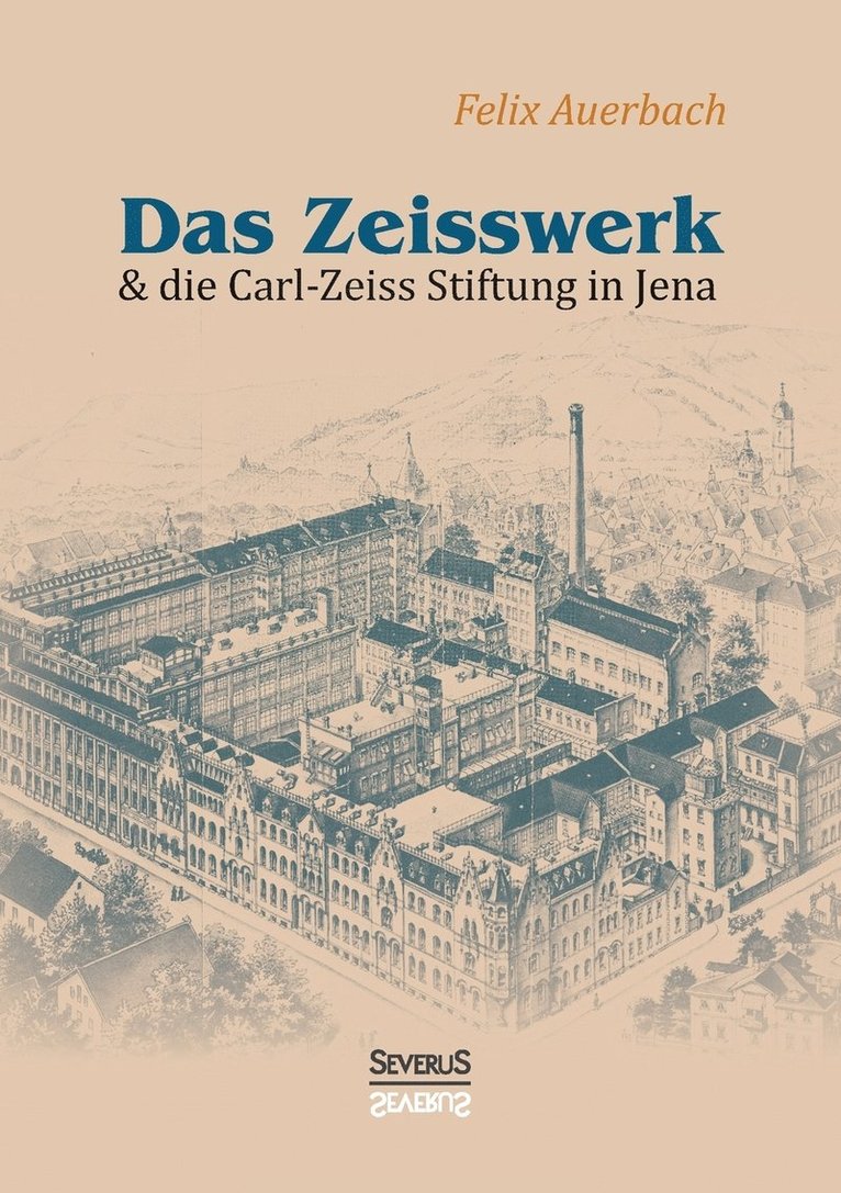 Das Zeisswerk und die Carl-Zeiss-Stiftung in Jena 1