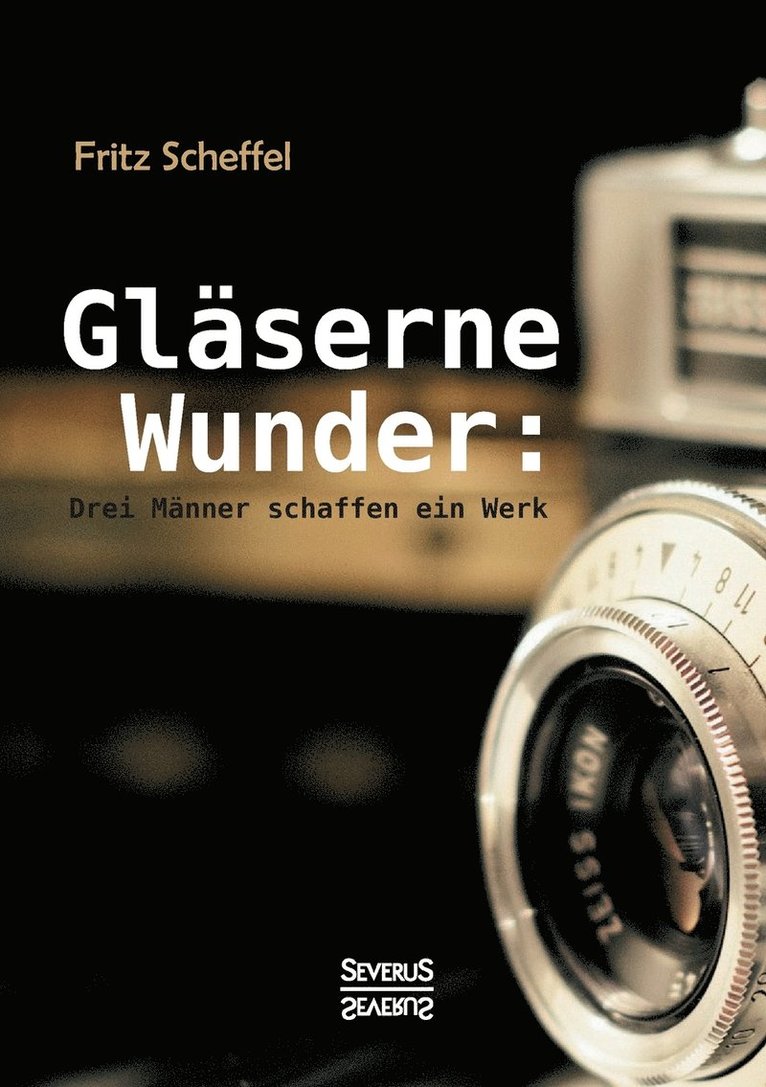 Fritz Scheffel - Gläserne Wunder, Häftad