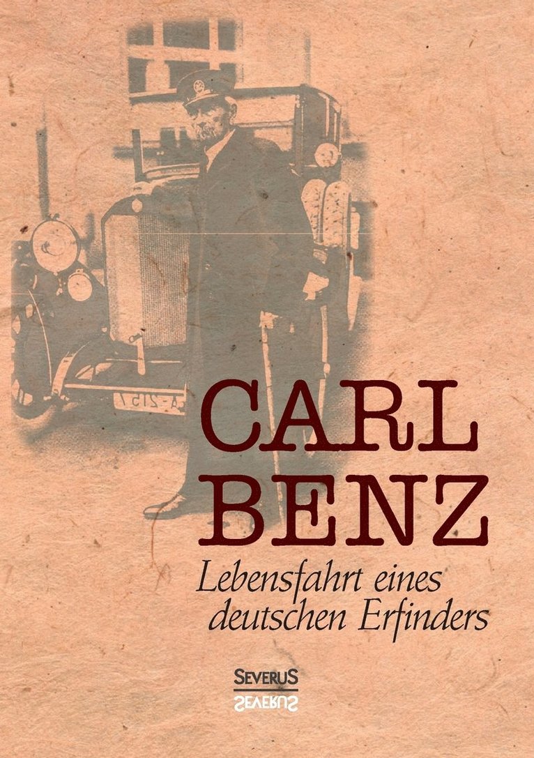 Carl Benz - Carl Benz, Lebensfahrt eines deutschen Erfinders, Häftad. Tillgänglighet: Lägg i varukorg