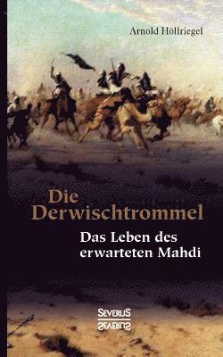 Arnold Höllriegel - Derwischtrommel, Häftad