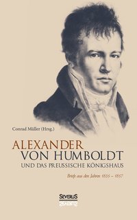 bokomslag Alexander von Humboldt und das Preuische Knigshaus