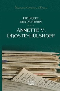 bokomslag Briefe der Dichterin Annette von Droste-Hulshoff