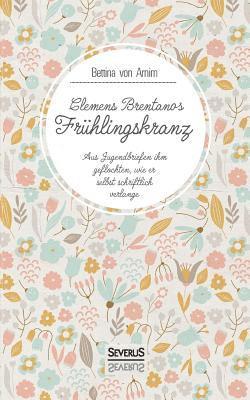 bokomslag Clemens Brentanos Frühlingskranz