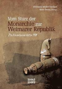 bokomslag Vom Sturz der Monarchie zur Weimarer Republik