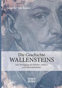 bokomslag Die Geschichte Wallensteins