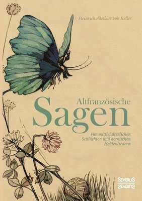 Heinrich Adelbert Von Keller, Heinrich Adelbert von Keller - Altfranzösische Sagen, Häftad