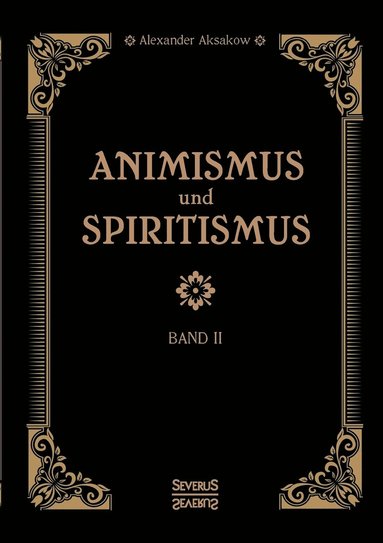 bokomslag Animismus und Spiritismus Band 2