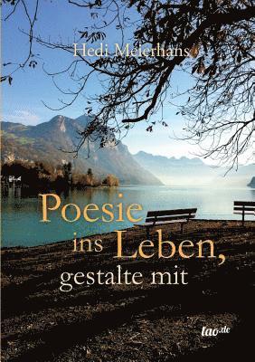 bokomslag Poesie ins Leben, gestalte mit