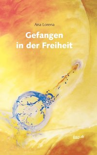 bokomslag Gefangen in der Freiheit