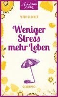 bokomslag Weniger Stress - mehr Leben