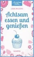 Laura Milojevic - Achtsam essen und genießen, Häftad. Tillgänglighet: Lägg i varukorg