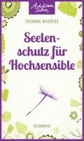 Susanne Moeberg - Seelenschutz für Hochsensible, Häftad