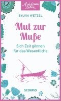 Sylvia Wetzel - Mut zur Muße, Häftad