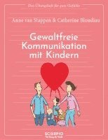 Anne van Stappen, Catherine Blondiau - Das Übungsheft für gute Gefühle  - Gewaltfreie Kommunikation mit Kindern, Häftad