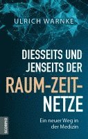 bokomslag Diesseits und jenseits der Raum-Zeit-Netze