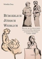 bokomslag Bürgerlich, jüdisch, weiblich