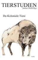 Nils Berliner, Dafni Tokas, Mona Marie Eilers, Kai Horsthemke, Helene Hundt, Dina Kagan, Susanne Karr, Sophie-Madlin Langner, Anu Pande, Martin Pesch, Jessica Ullrich - De-Koloniale Tiere, Häftad