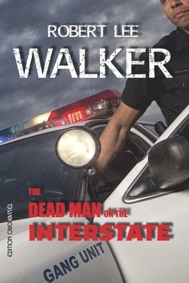 Robert Lee Walker - Dead Man on the Interstate, Häftad