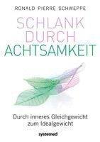 Ronald Pierre Schweppe - Schlank durch Achtsamkeit, Häftad