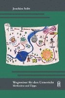 Joachim Seibt - Wegweiser für den Unterricht, Häftad