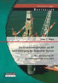 bokomslag Die Krisenkommunikation von BP beim Untergang der Deepwater Horizon
