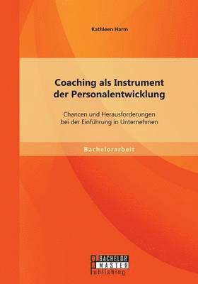 Kathleen Harm - Coaching als Instrument der Personalentwicklung, Häftad