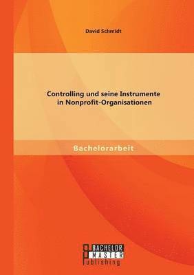 Controlling und seine Instrumente in Nonprofit-Organisationen 1