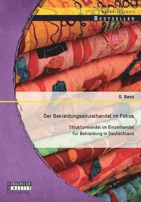 Bass G, Bass G. - Bekleidungseinzelhandel im Fokus, Häftad